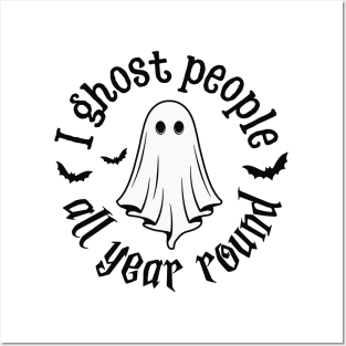 I Ghost People All Year Round Posters and Art